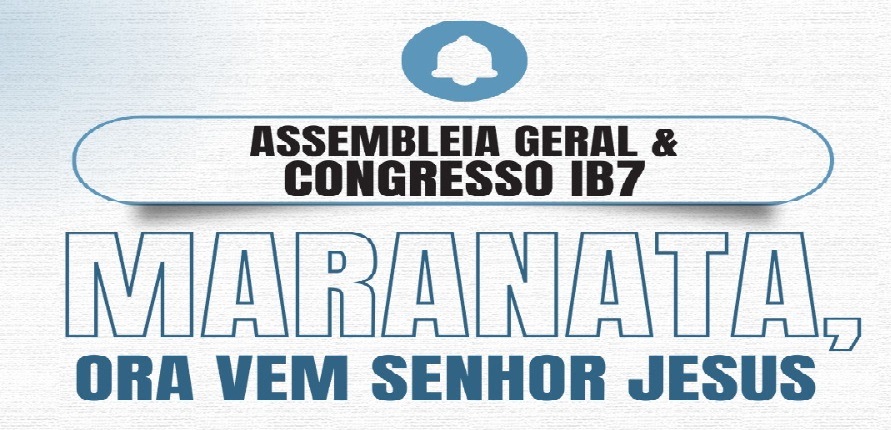 Assembleia Geral & Congresso IB7 2024